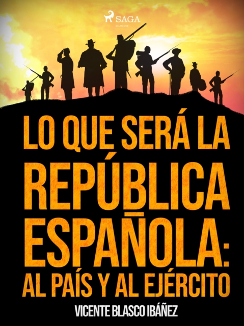 Lo que sera la Republica Espanola: al pais y al ejercito, EPUB eBook