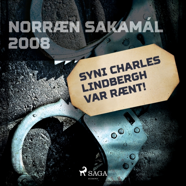 Syni Charles Lindbergh var raent! : Norraen Sakamal 2008, eAudiobook MP3 eaudioBook