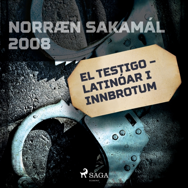 El testigo - latinoar i innbrotum : Norraen Sakamal 2008, eAudiobook MP3 eaudioBook