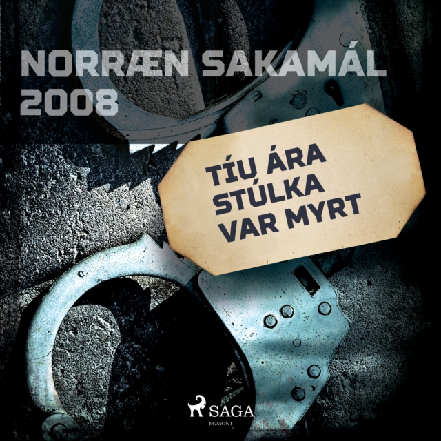 Tiu ara stulka var myrt : Norraen Sakamal 2008, eAudiobook MP3 eaudioBook