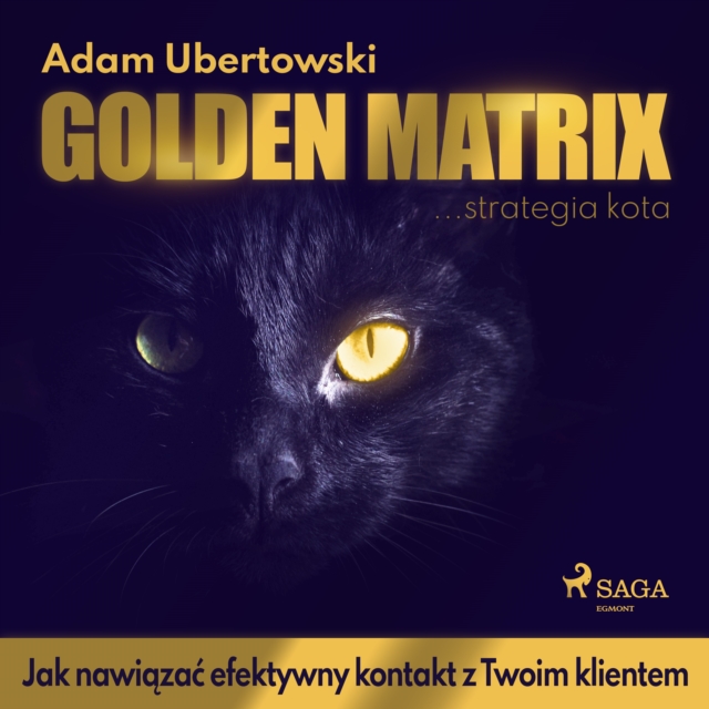 Golden Matrix. Jak nawiazac efektywny kontakt z Twoim klientem, eAudiobook MP3 eaudioBook