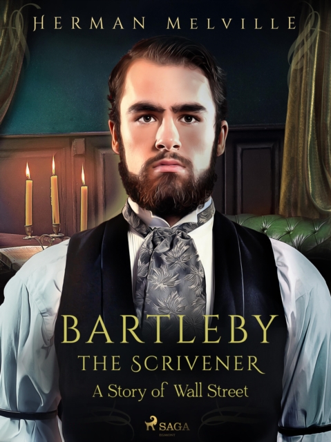 Bartleby the Scrivener, A Story of Wall Street, EPUB eBook