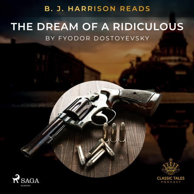 B. J. Harrison Reads The Dream of a Ridiculous Man, eAudiobook MP3 eaudioBook