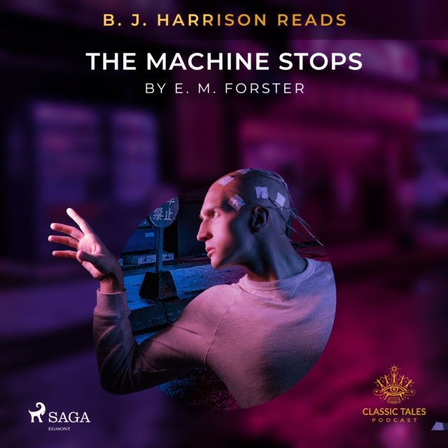 B. J. Harrison Reads The Machine Stops, eAudiobook MP3 eaudioBook