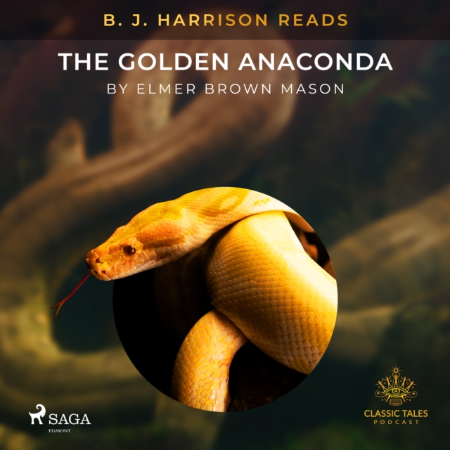 B. J. Harrison Reads The Golden Anaconda, eAudiobook MP3 eaudioBook