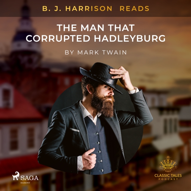 B. J. Harrison Reads The Man That Corrupted Hadleyburg, eAudiobook MP3 eaudioBook