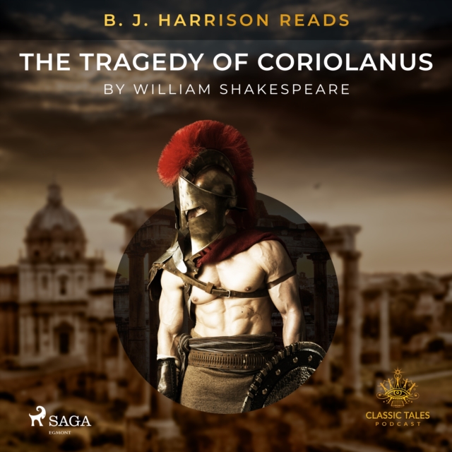 B. J. Harrison Reads The Tragedy of Coriolanus, eAudiobook MP3 eaudioBook