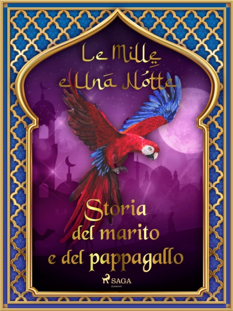 Storia del marito e del pappagallo (Le Mille e Una Notte 9), EPUB eBook