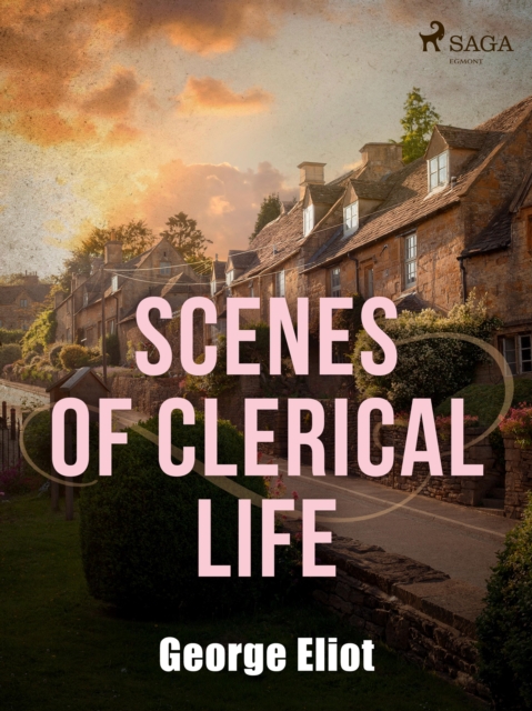 Scenes of Clerical Life, EPUB eBook