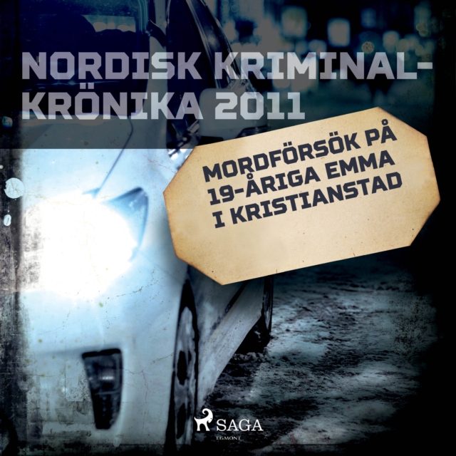 Mordforsok pa 19-ariga Emma i Kristianstad, eAudiobook MP3 eaudioBook