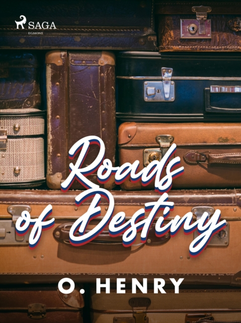 Roads of Destiny, EPUB eBook