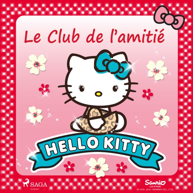 Hello Kitty - Le Club de l'amitie, eAudiobook MP3 eaudioBook