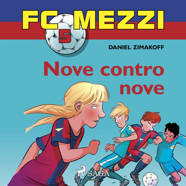 FC Mezzi 5 - Nove contro nove, eAudiobook MP3 eaudioBook