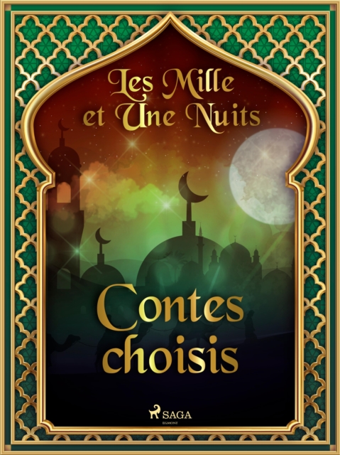 Les Mille et Une Nuits: Contes choisis, EPUB eBook
