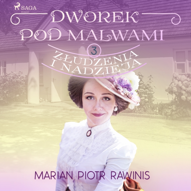 Dworek pod Malwami 3 - Zludzenia i nadzieja, eAudiobook MP3 eaudioBook