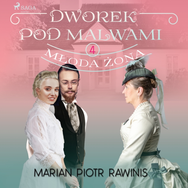Dworek pod Malwami 4 - Mloda zona, eAudiobook MP3 eaudioBook