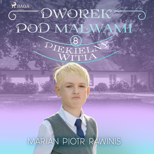 Dworek pod Malwami 8 - Piekielny Witia, eAudiobook MP3 eaudioBook