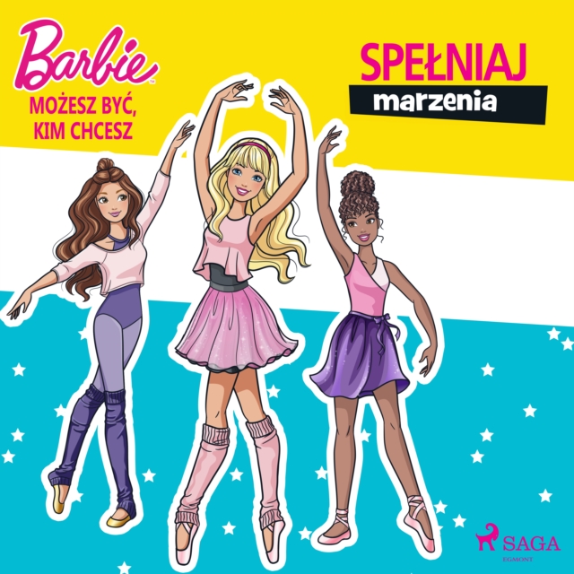 Barbie - Mozesz byc, kim chcesz - Spelniaj marzenia, eAudiobook MP3 eaudioBook