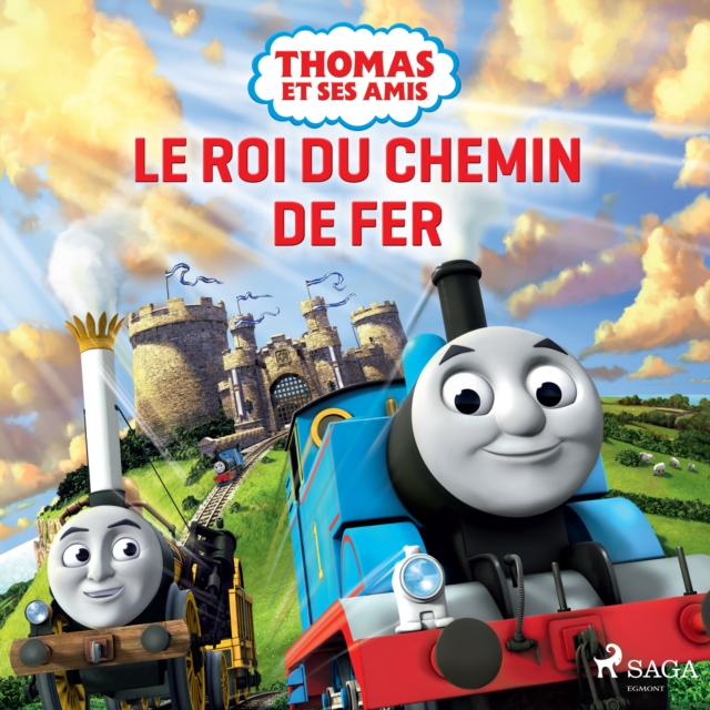 Thomas et ses amis - Le Roi du chemin de fer, eAudiobook MP3 eaudioBook