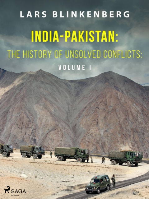 India-Pakistan: The History of Unsolved Conflicts: Volume I, EPUB eBook