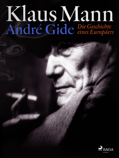 Andre Gide: Die Geschichte eines Europaers, EPUB eBook