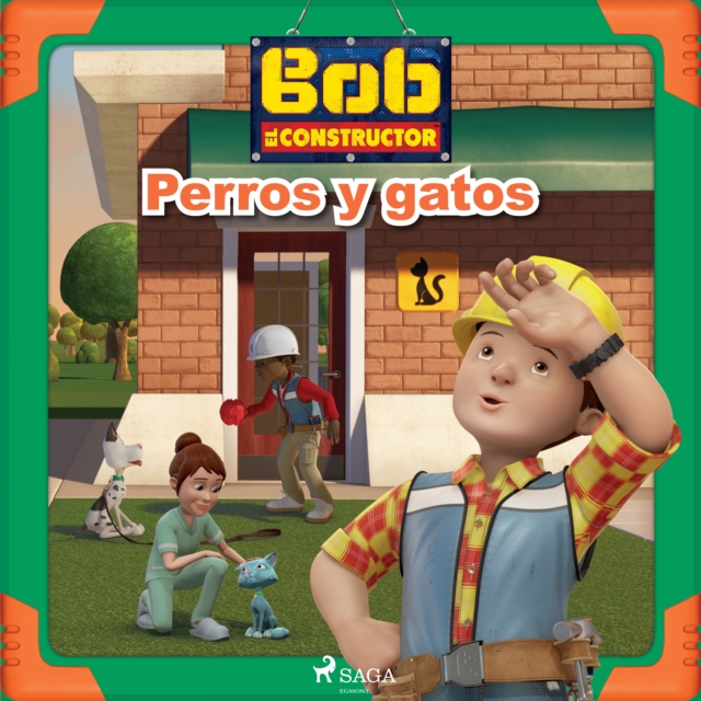 Bob el Constructor - Perros y gatos, eAudiobook MP3 eaudioBook