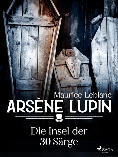 Arsene Lupin - Die Insel der 30 Sarge, EPUB eBook