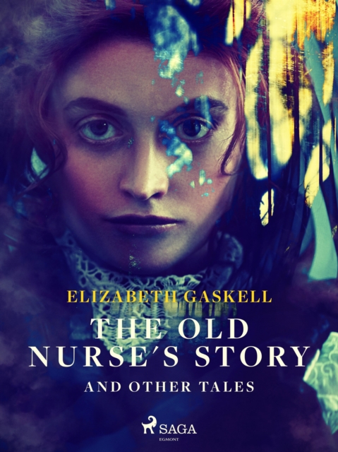 The Old Nurse's Story and Other Tales, EPUB eBook