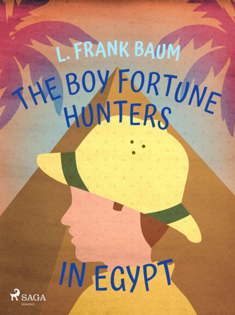 The Boy Fortune Hunters in Egypt, EPUB eBook