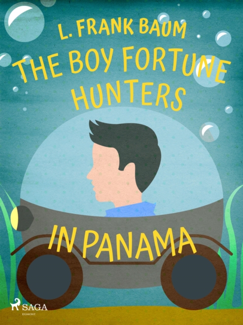 The Boy Fortune Hunters in Panama, EPUB eBook