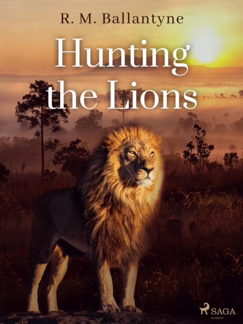 Hunting the Lions, EPUB eBook