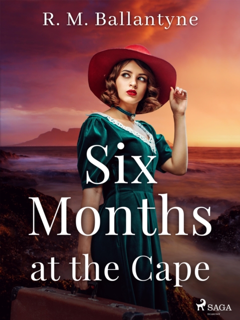 Six Months at the Cape, EPUB eBook