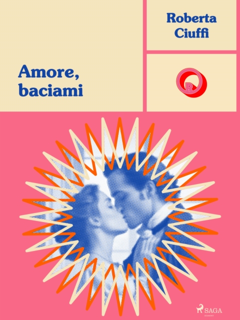 Amore, baciami : Gli amori dei Bawden, 2, EPUB eBook