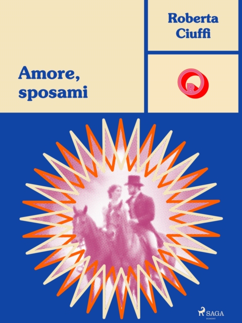 Amore, sposami : Gli amori dei Bawden, 4, EPUB eBook