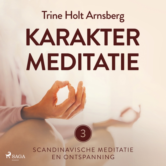 Scandinavische meditatie en ontspanning #3 - Karaktermeditatie, eAudiobook MP3 eaudioBook