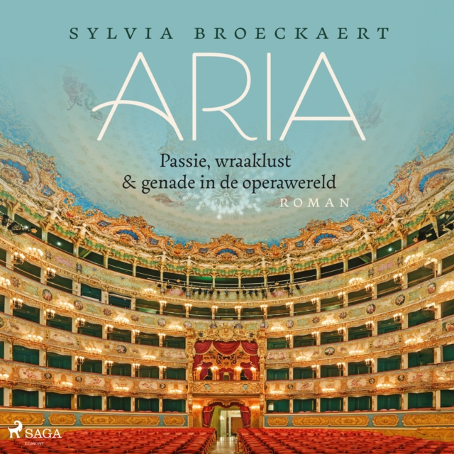 Aria : Passie, wraaklust en genade in de operawereld, eAudiobook MP3 eaudioBook