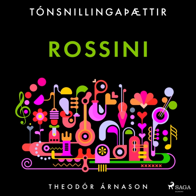 Tonsnillingaþaettir: Rossini, eAudiobook MP3 eaudioBook