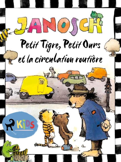 Petit Tigre, Petit Ours et la circulation routiere, EPUB eBook