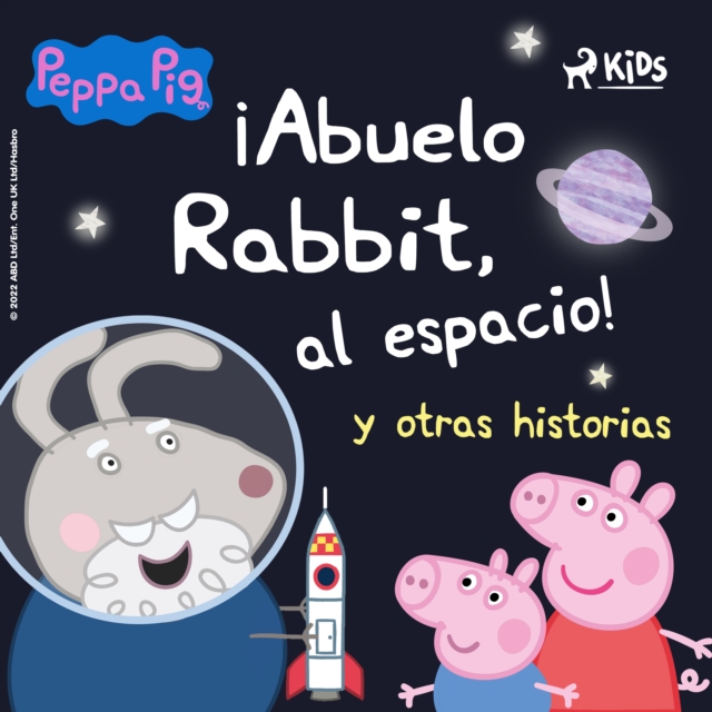 Peppa Pig - !Abuelo Rabbit, al espacio! y otras historias, eAudiobook MP3 eaudioBook