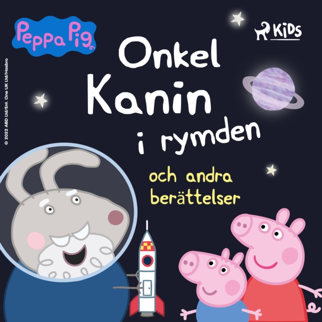 Greta Gris - Onkel Kanin i rymden och andra berattelser, eAudiobook MP3 eaudioBook