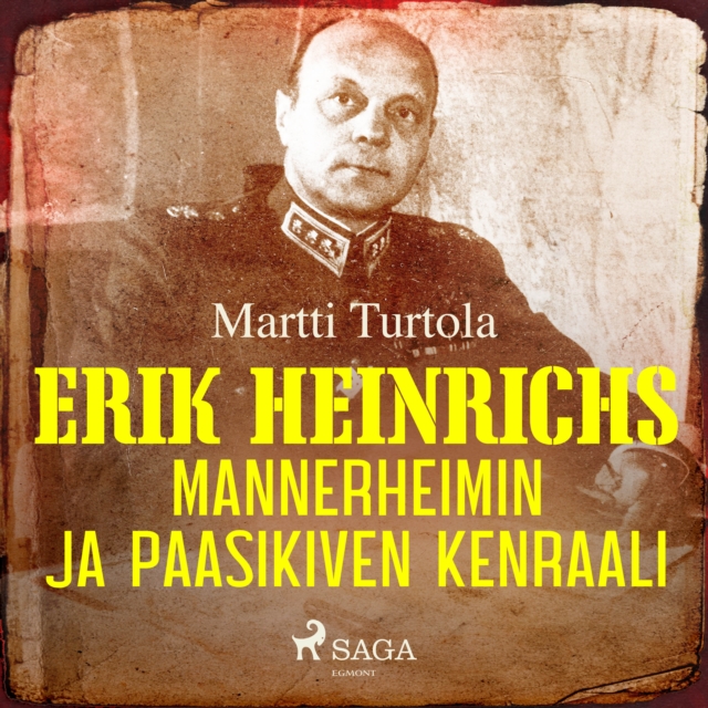 Erik Heinrichs: Mannerheimin ja Paasikiven kenraali, eAudiobook MP3 eaudioBook