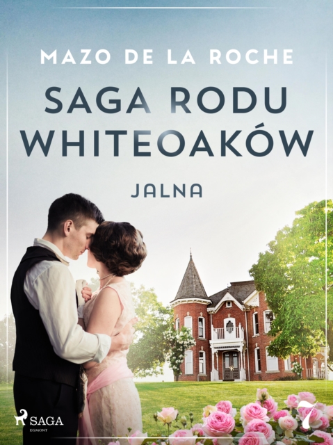 Saga rodu Whiteoakow 7 - Jalna, EPUB eBook