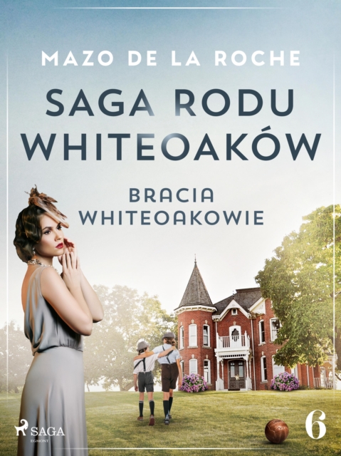 Saga rodu Whiteoakow 6 - Bracia Whiteoakowie, EPUB eBook