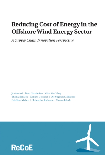 Reducing Cost of Energy in the Offshore Wind Energy Sector : A Supply Chain Innovation Perspective, Paperback / softback Book