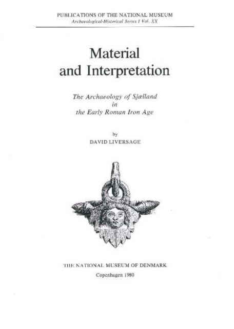 Material & Interpretation : The Archaeology of Sjaelland in the Early Roman Iron Age, Paperback / softback Book