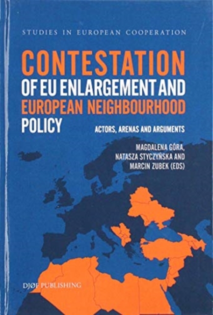 Contestation of EU enlargement : and European Neighbourhood Policy, Hardback Book