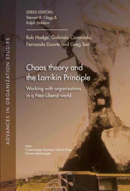 Chaos Theory & the Larrikin Principle : Working with Organisations in a Neo-Liberal World, Paperback / softback Book