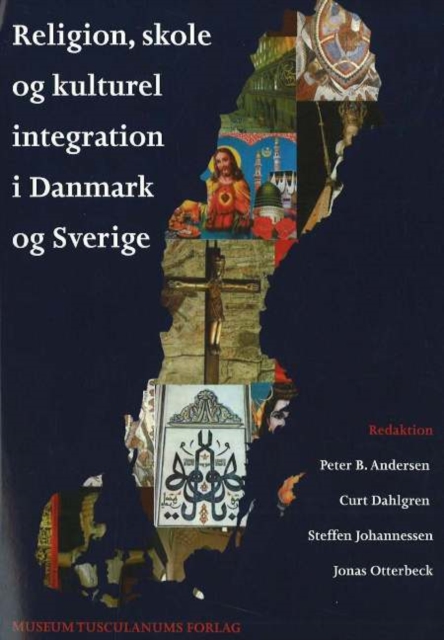 Religion, skole og kulturel integration i Danmark og Sverige, Paperback / softback Book