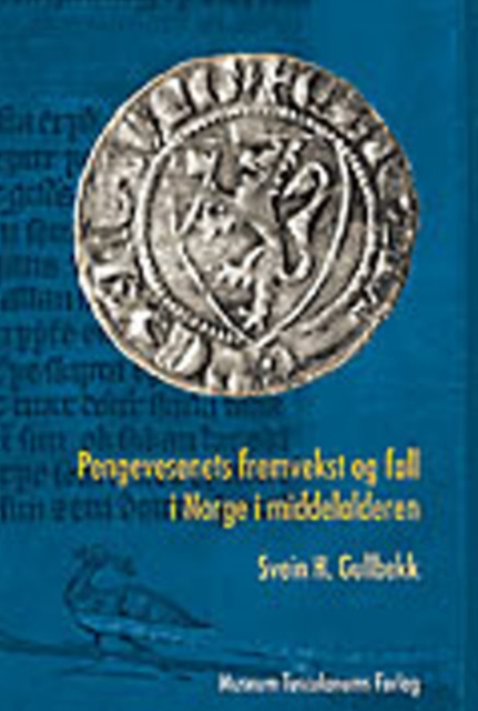 Pengevesenets Fremvekst of Fall I Norge I Middelalderen, Hardback Book
