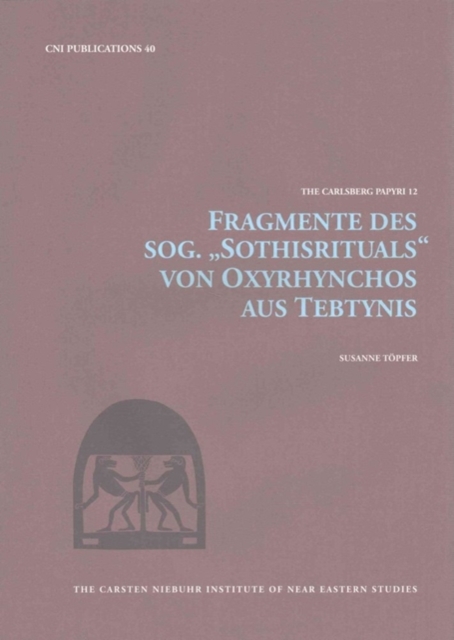 Fragmente des Sog. 'Sothisrituals' von Oxyrhynchos aus Tebtynis, Hardback Book